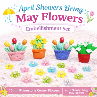 colorful april showers bring may flowers embellishment set with flower pots and rhinestone center flowers for spring crafts